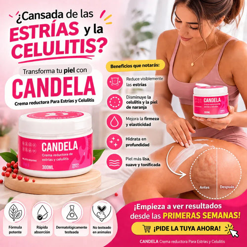 CANDELA  Crema reductora Para Estrías y Celulitis